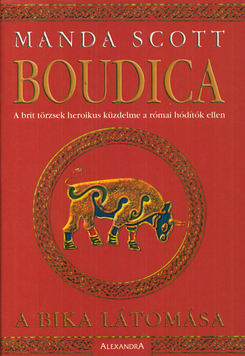 Boudica - A bika látomása - Manda Scott