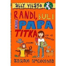 Randi, buli és a papa titkai - Karen McCombie