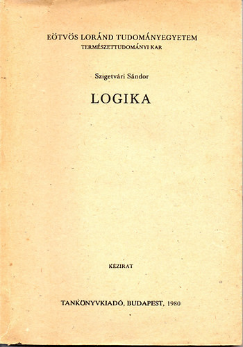 Logika (kézirat) - ELTE TTK - Szigetvári Sándor