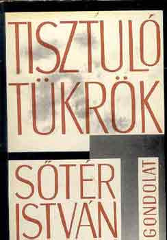 Tisztuló tükrök - Sőtér István