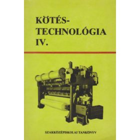 Kötéstechnológia IV. - Lázár Károly