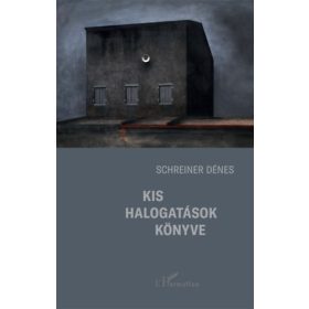 Kis halogatások könyve - Schreiner Dénes