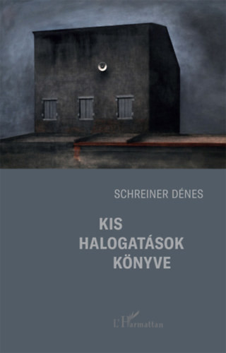 Kis halogatások könyve - Schreiner Dénes