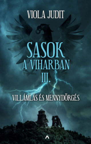 Sasok a viharban III. - Viola Judit