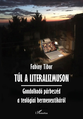 Túl a literalizmuson - Dr. Fabiny Tibor