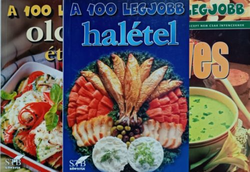 A 100 legjobb: leves + olcsó étel + halétel (3 kötet) - Toró Elza (szerk.)