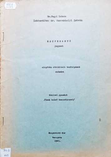 Eszperantó jegyzet - Alapfokú rövidített tanfolyamok számára - Dr. Hegyi István