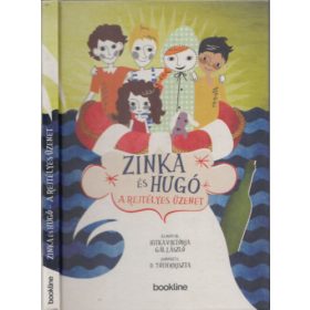   Zinka és Hugó - A rejtélyes üzenet - D. Tóth Kriszta, Hitka Viktória, Gál László