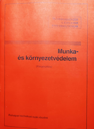Munka- és környezetvédelem (Kiegészítés) - Gál Ferenc