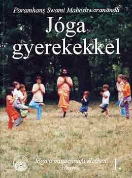 Jóga gyerekekkel - Paramhans Swami Maheswarananda