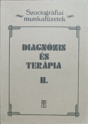 Diagnózis és terápia II. - Magyary Zoltán társadalomszervező tevékenysége (szöveggyűjtemény) - Andrássy Mária