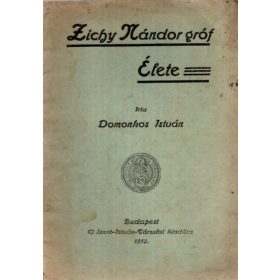 Zichy Nándor gróf élete - Domonkos István