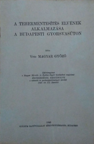 A tehermentesítés elvének alkalmazása a budapesti gyorsvasúton - Magyar Győző