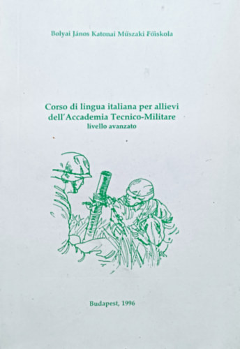 Corso di lingua italiana per allievi dell'Accademia Tecnico-Militare - livello avanzato - Timár Zsuzsanna