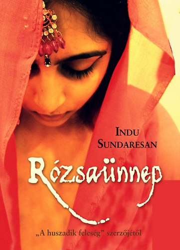 Rózsaünnep - Indu Sundaresan