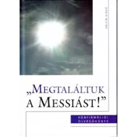 Megtaláltuk a Messiást! - Szénási Sándor