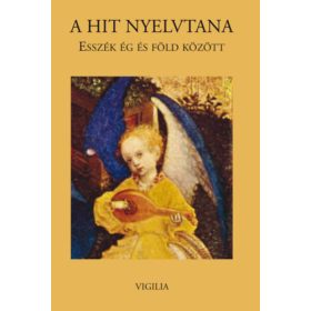   A hit nyelvtana: Esszék ég és föld között - Bartusz-Dobosi László; Halmai Tamás; Iancu Laura