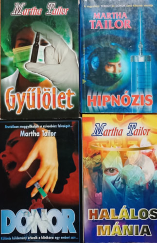 Gyűlölet + Hipnózis + Donor + Halálos mánia (4 kötet) - Martha Tailor