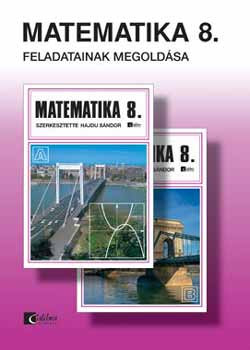 Matematika 8. tankönyv feladatainak megoldása - Czeglédy Istvánné; Dr. Czeglédy István; Dr. Hajdu Sándor