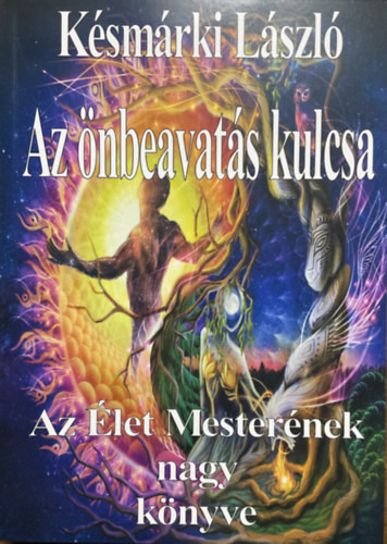 Az önbeavatás kulcsa - Késmárki László