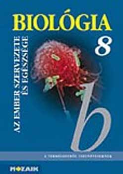 Biológia 8. - Az ember szervezete és egészsége tk. - Gera; Szabó; Fehér László