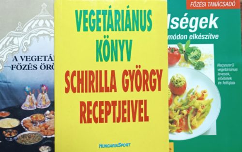 Vegetáriánus könyv Schirilla György receptjeivel + Zöldségek változatos módon elkészítve + A vegetárius főzés örömei (3 kötet) - Schirilla György, Ingrid Früchtel, Egyedi Péter
