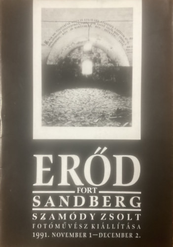 Erőd fort Sandberg - Szamódy Zsolt fotóművész kiállítása - 