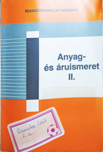 Anyag- és áruismeret II. - A textilipari szakközépiskolák II. osztálya számára - Jánszky Pálné
