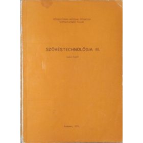   Szövéstechnológia III. - A vetülék mozgatása - Kisegítő műveletek gépesítése - Szabó Rudolf