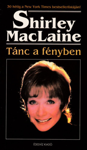 Tánc a fényben - Shirley MacLaine