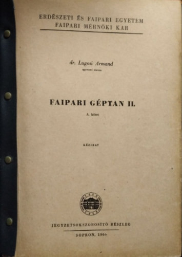 Faipari géptan II. - A kötet - Dr. Lugosi Armand