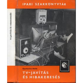TV-javítás és hibakeresés - Gyurkovics Attila