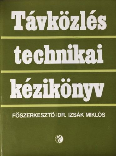 Távközlés technikai kézikönyv - Dr. Izsák Miklós