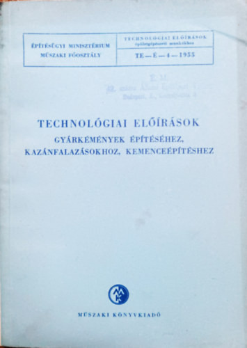 Technológiai előírások gyárkémények építéséhez, kazánfalazásokhoz, kemenceépítéshez - Herbacsek Mihály, Welvárd Zoltán