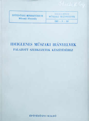 Ideiglenes műszaki irányelvek falazott szerkezetek készítéséhez - Építéstudományi Intézet