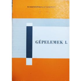 Gépelemek I. - Dr. Selmeczi Ferenc