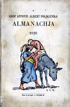 A gróf Apponyi Albert poliklinika almanachja 1926 - 