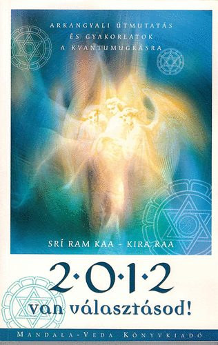2012 Van választásod! - Kira Raa Srí Ram Kaa