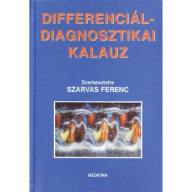   Differenciáldiagnosztikai kalauz - Szarvas Ferenc (szerkesztő)