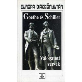 Goethe és Schiller versei - Európa Könyvkiadó