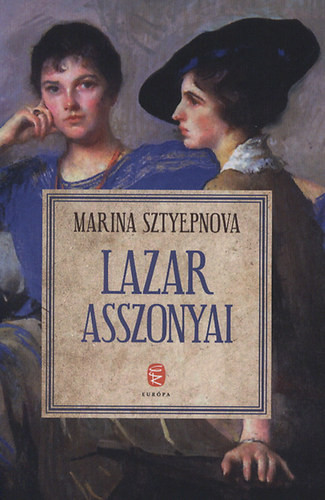 Lazar asszonyai - Marina Sztyepnova