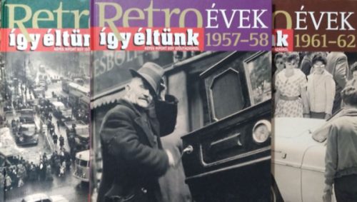 Így éltünk, 1956 + 1957-58 + 1961-62 (3 db kötet a Retro évek sorozatból) - Széky János