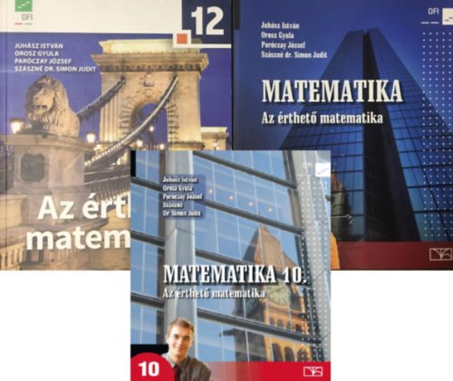 Az érthető matematika 10-11-12. (3 kötet) - Juhász István · Orosz Gyula · Paróczay József · Szászné Simon Judit