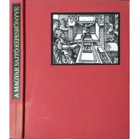 A magyar sajtó képeskönyve - Dersi Tamás-Szántó Tibor