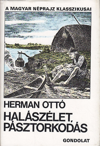 Halászélet, pásztorkodás - Herman Ottó