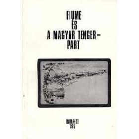   Fiume és a magyar tengerpart (kiadók, nyomdák, illusztrátorok, témák) - Dr. Balázs Károly