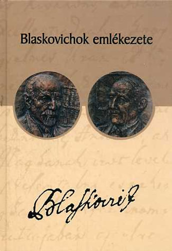 Blaskovichok emlékezete - Gócsáné Móró Csilla (szerk.)