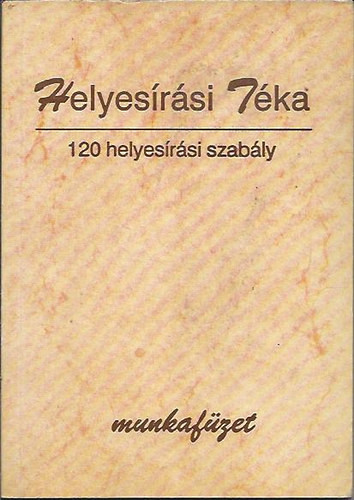 helyesírási téka 120 helyesírási szabály munkafüzet - 