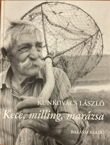 Kece, milling, marázsa - Kunkovács László