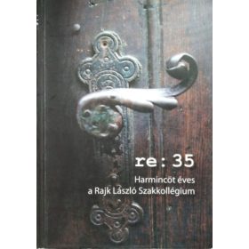   re: 35 Harmincöt éves a Rajk László Szakkollégium - Jánka Adrienn - Szolnoki Pálma (szerk.)